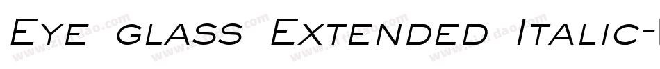 Eye glass Extended Italic字体转换